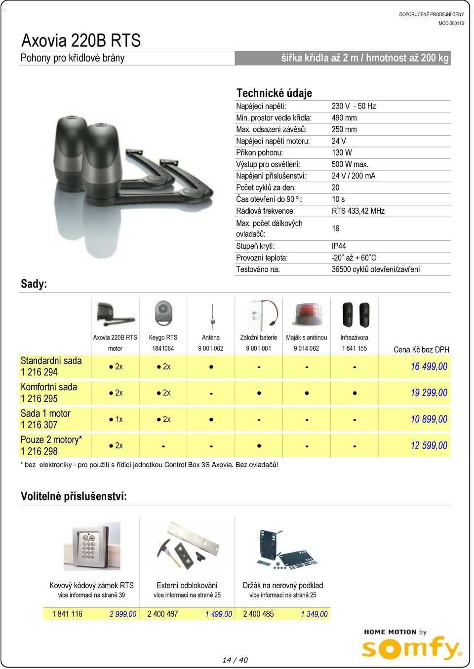 teplota: Testováno na: 230 V 50 Hz 490 mm 250 mm 24 V 130 W 500 W max.