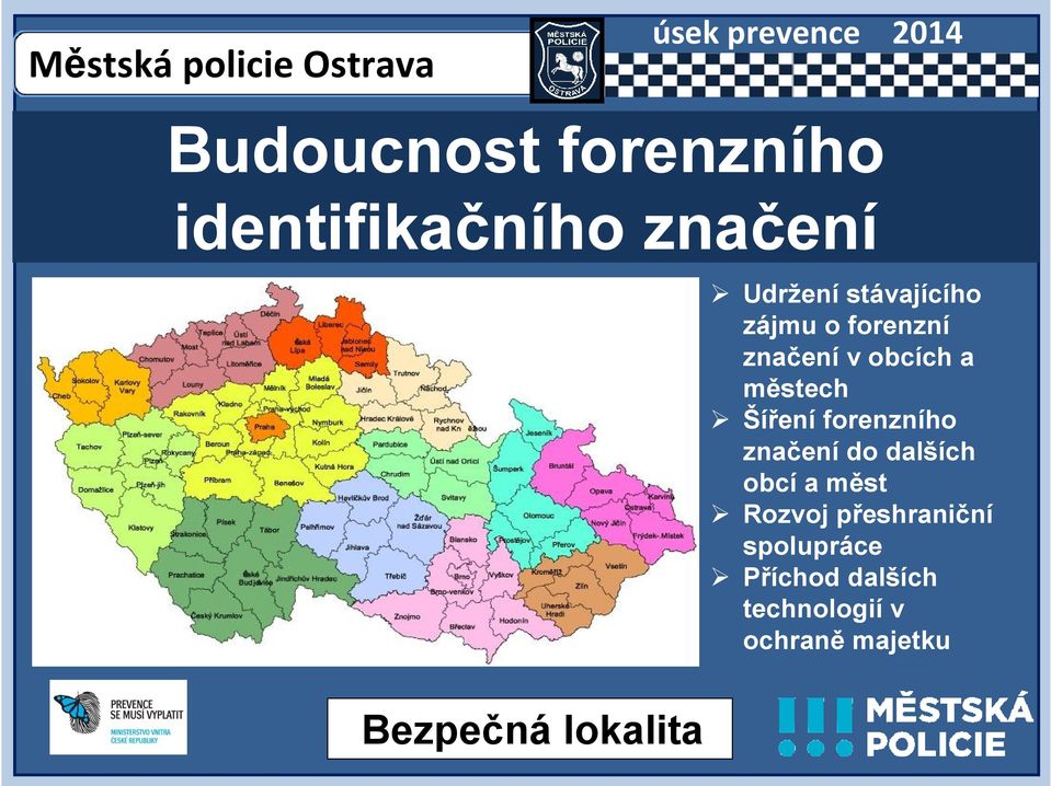 Šíření forenzního značení do dalších obcí a měst Rozvoj