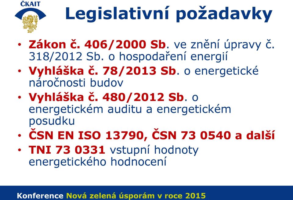 o energetické náročnosti budov Vyhláška č. 480/2012 Sb.