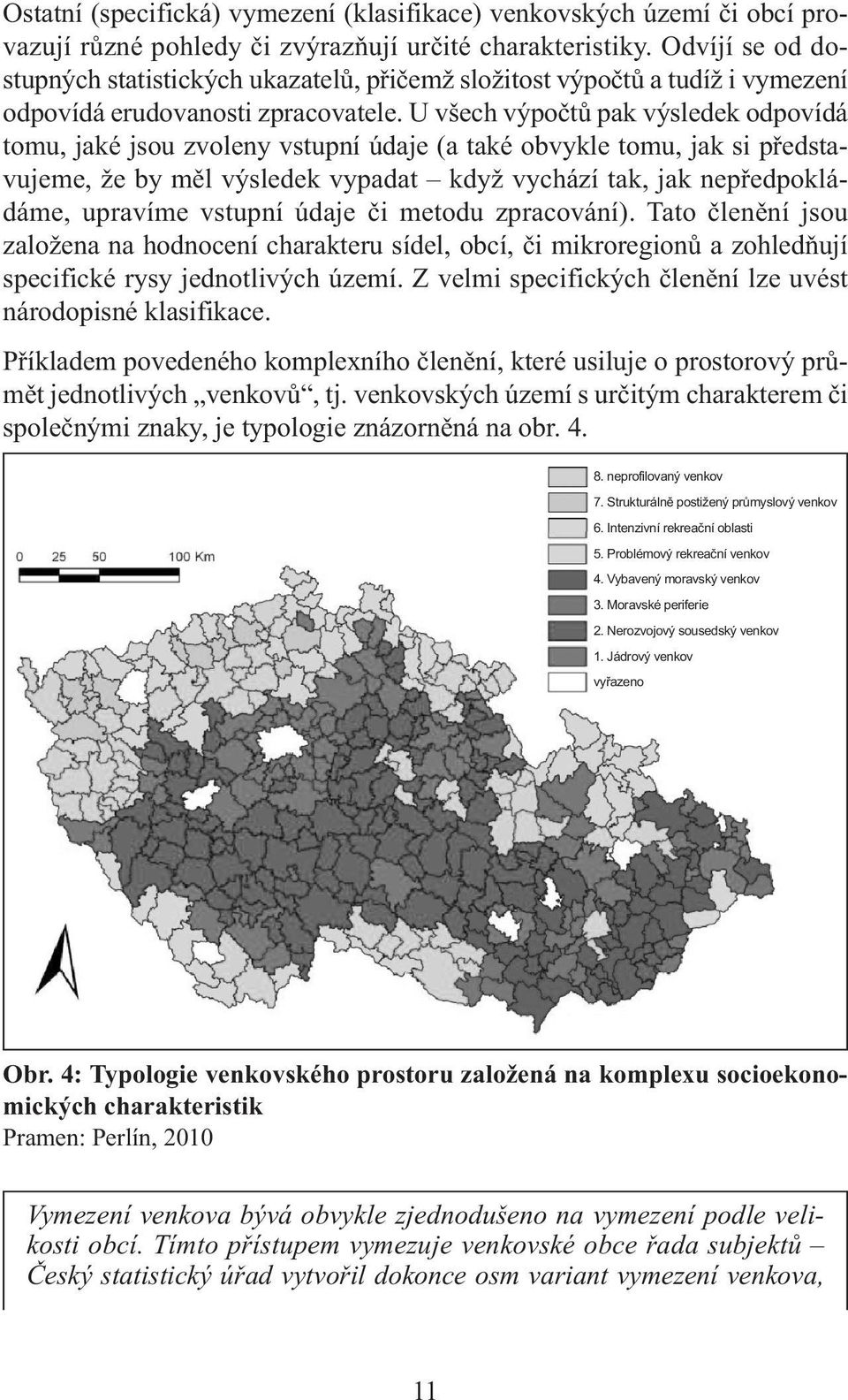 U všech výpočtů pak výsledek odpovídá tomu, jaké jsou zvoleny vstupní údaje (a také obvykle tomu, jak si představujeme, že by měl výsledek vypadat když vychází tak, jak nepředpokládáme, upravíme