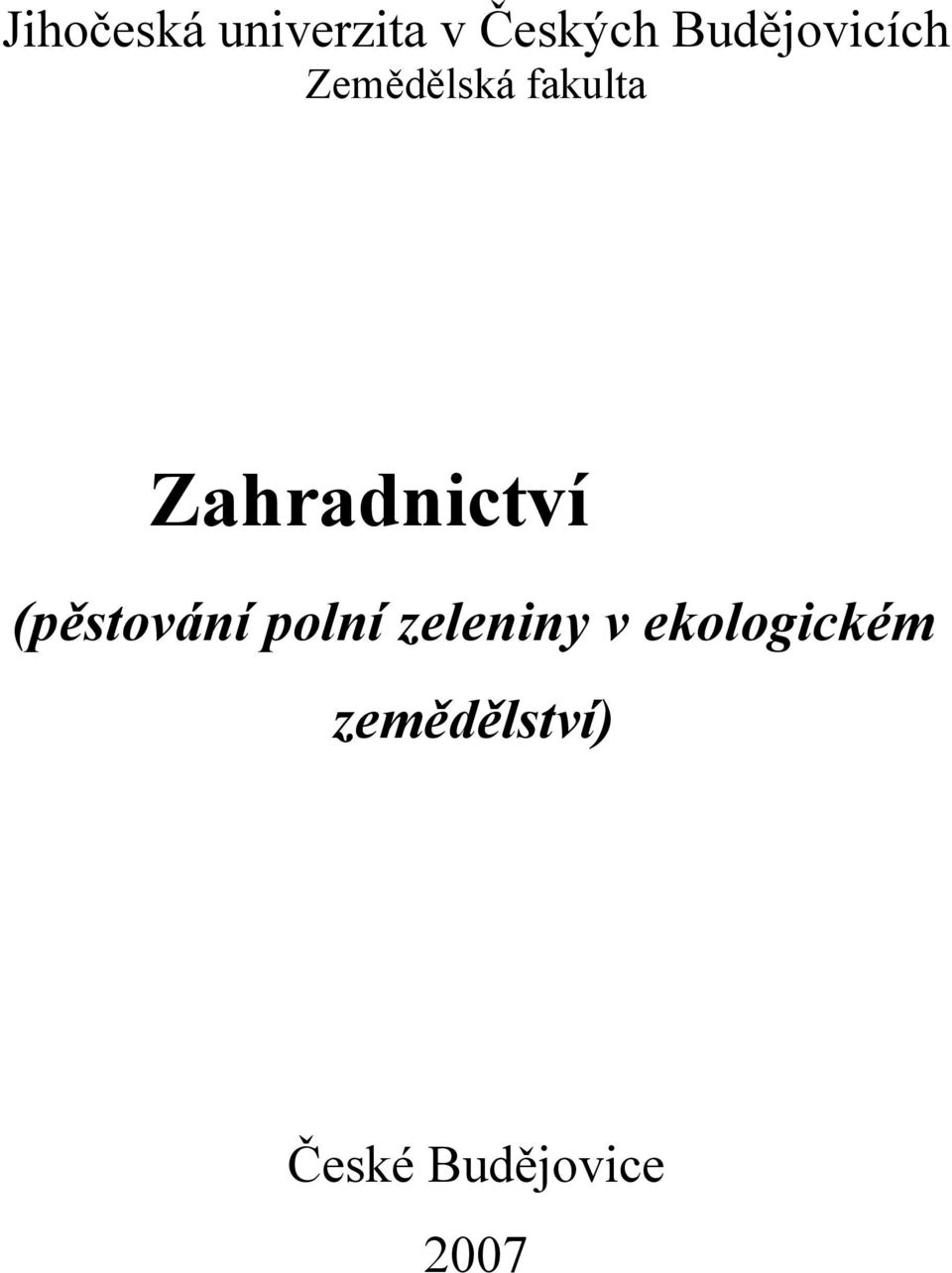 Zahradnictví (pěstování polní