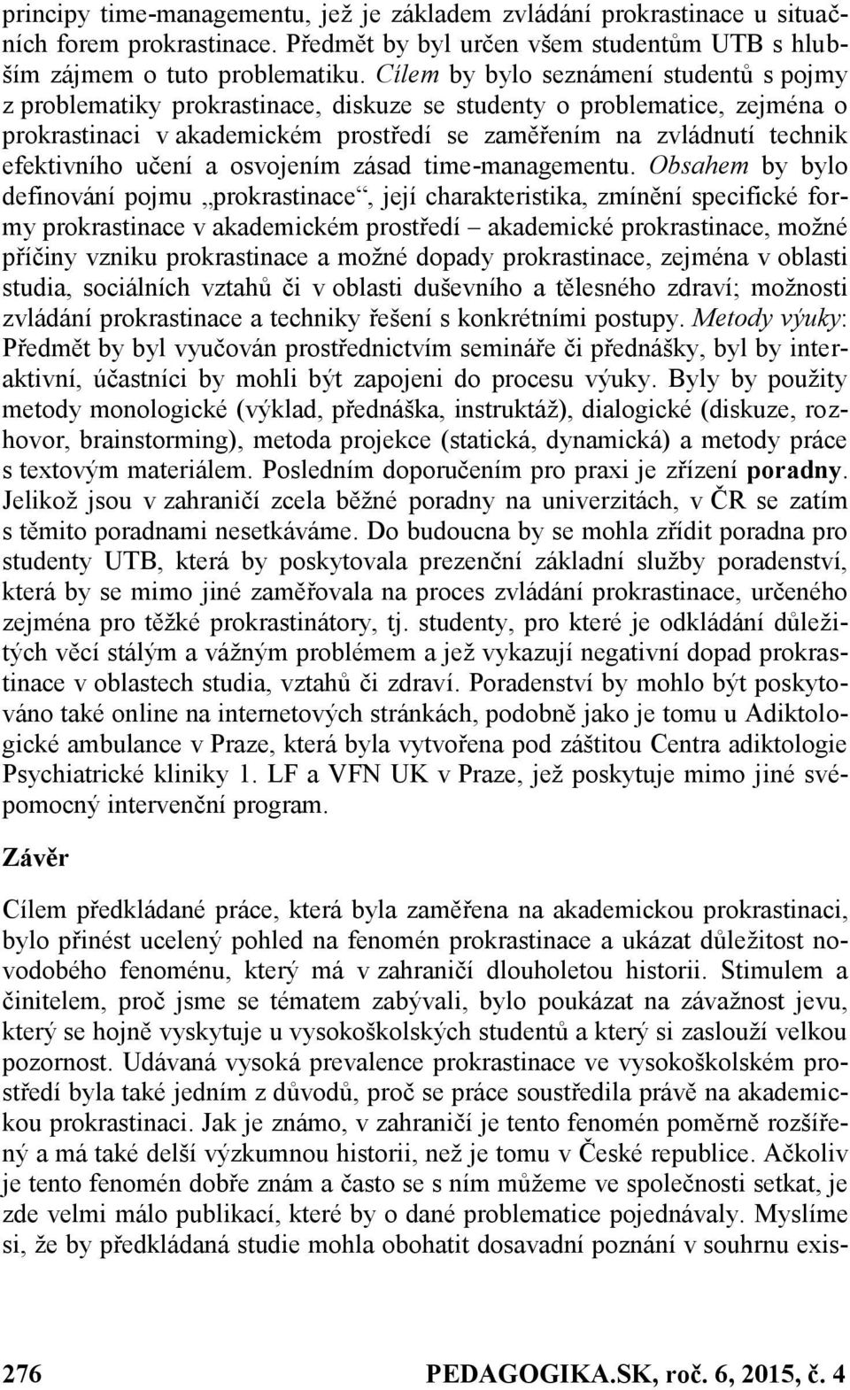 efektivního učení a osvojením zásad time-managementu.