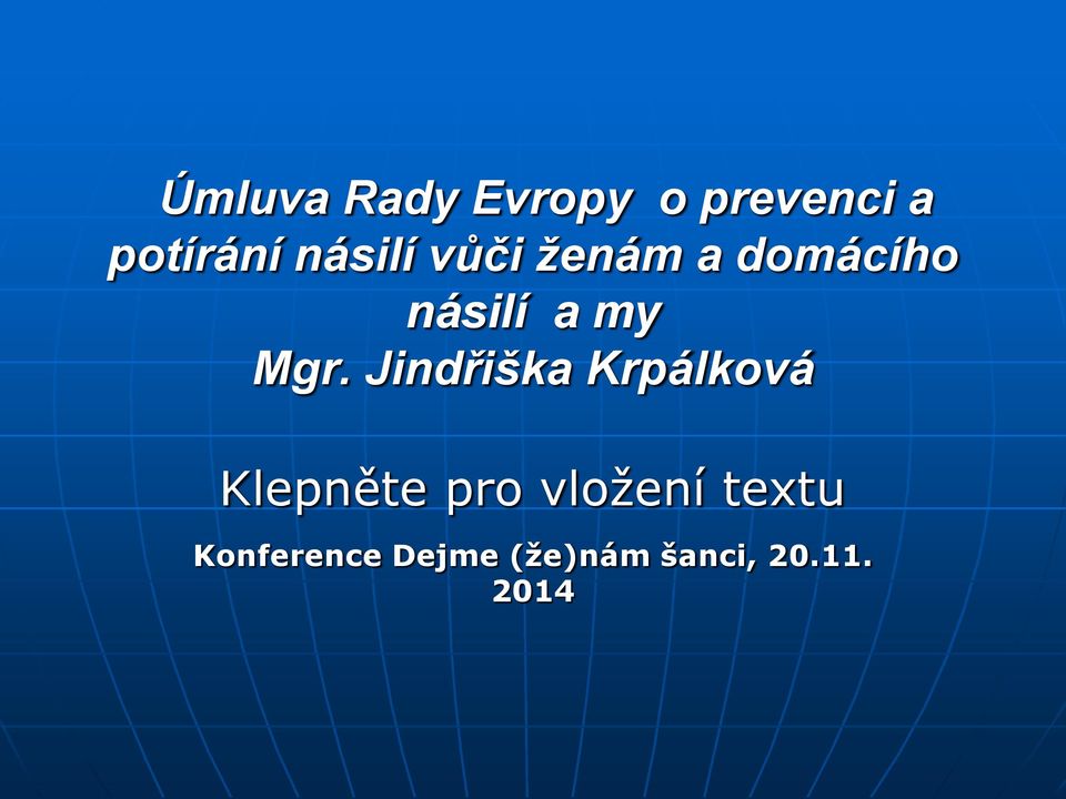 Jindřiška Krpálková Klepněte pro vložení