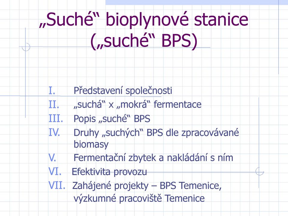 suchých BPS dle zpracovávané biomasy Fermentační zbytek a nakládání s