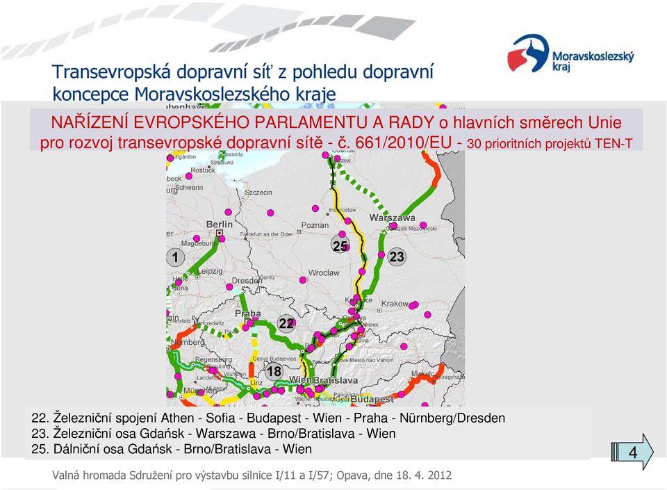 Železniční spojení Athen - Sofia - Budapest - Wien - Praha - Nürnberg/Dresden 23.