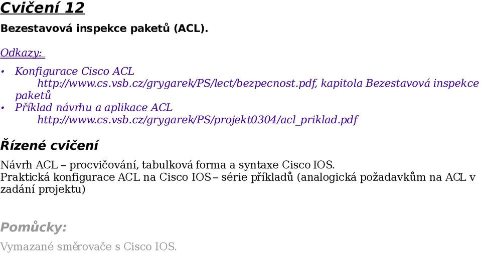 cs.vsb.cz/grygarek/ps/projekt0304/acl_priklad.