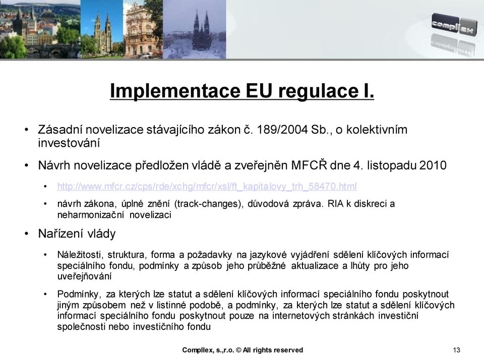 RIA k diskreci a neharmonizační novelizaci Nařízení vlády Náležitosti, struktura, forma a požadavky na jazykové vyjádření sdělení klíčových informací speciálního fondu, podmínky a způsob jeho