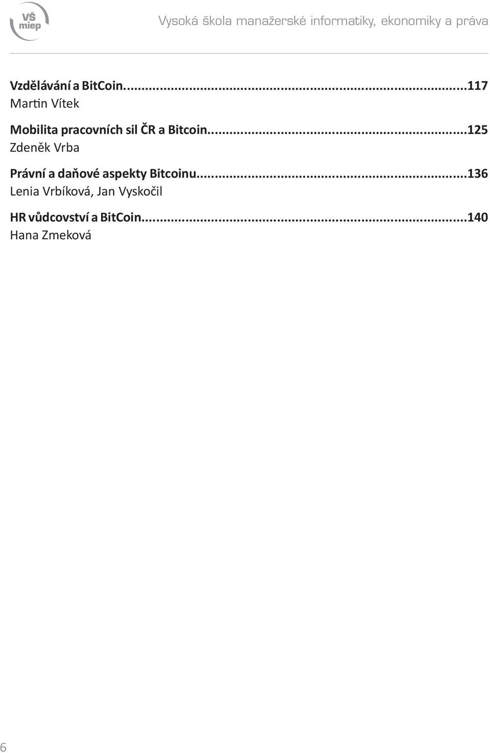 ..125 Zdeněk Vrba Právní a daňové aspekty Bitcoinu.