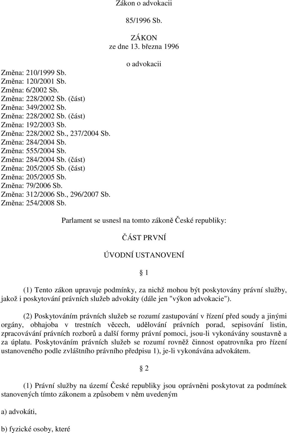 Změna: 254/2008 Sb.