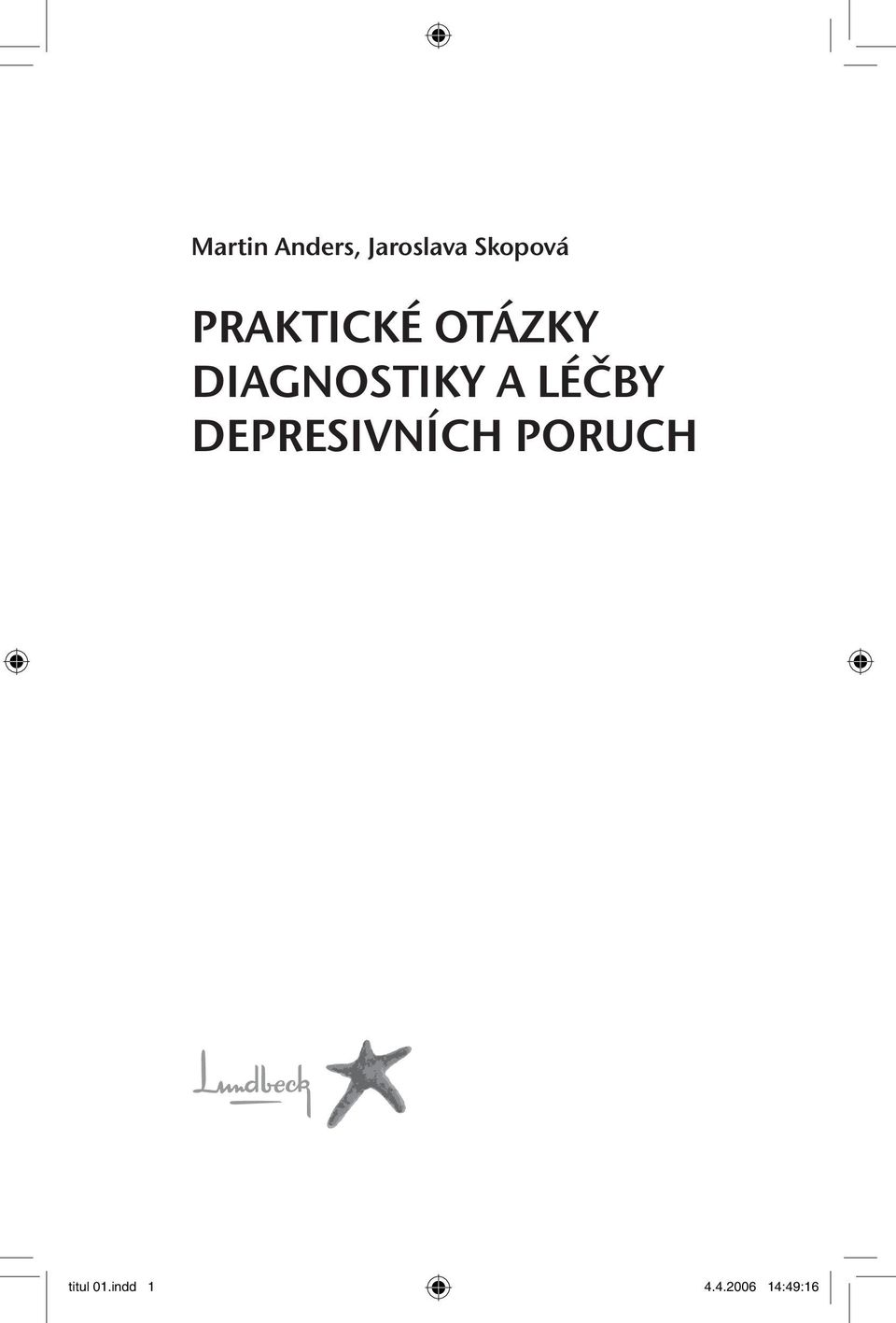 DIAGNOSTIKY A LÉČBY