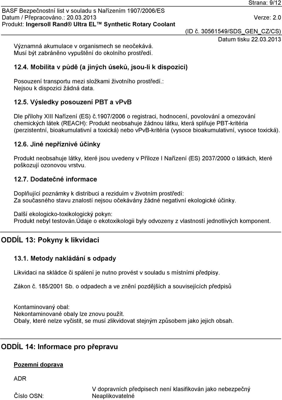 Výsledky posouzení PBT a vpvb Dle přílohy XIII Nařízení (ES) č.