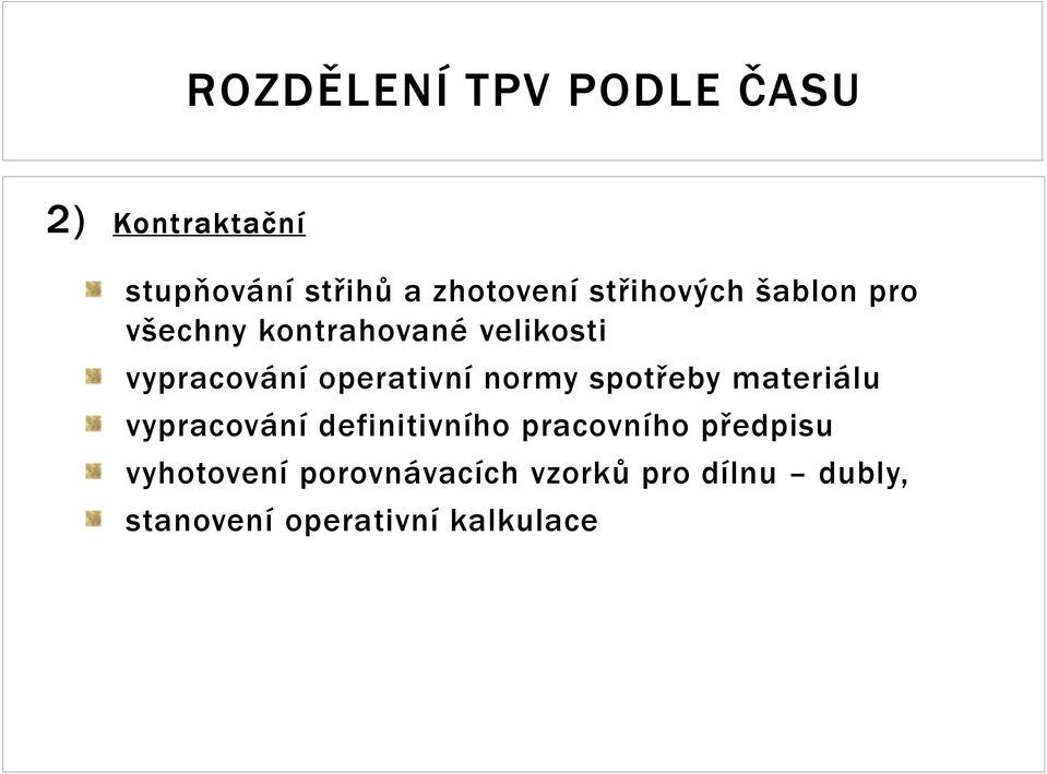 operativní normy spotřeby materiálu vypracování definitivního pracovního