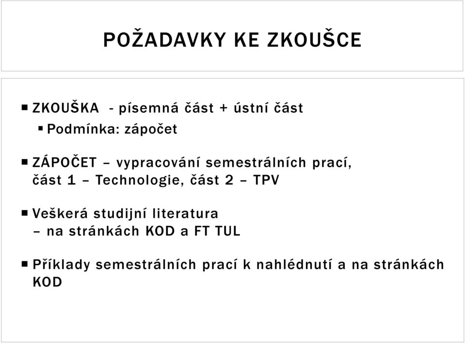 Technologie, část 2 TPV Veškerá studijní literatura na stránkách