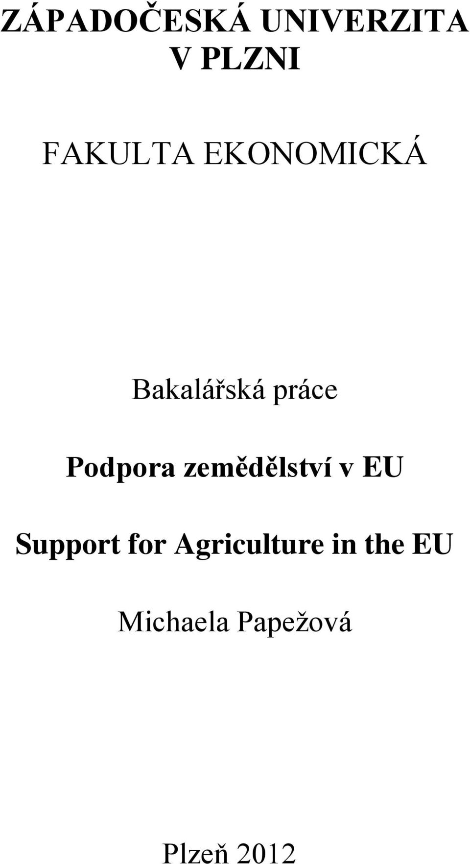 zemědělství v EU Support for