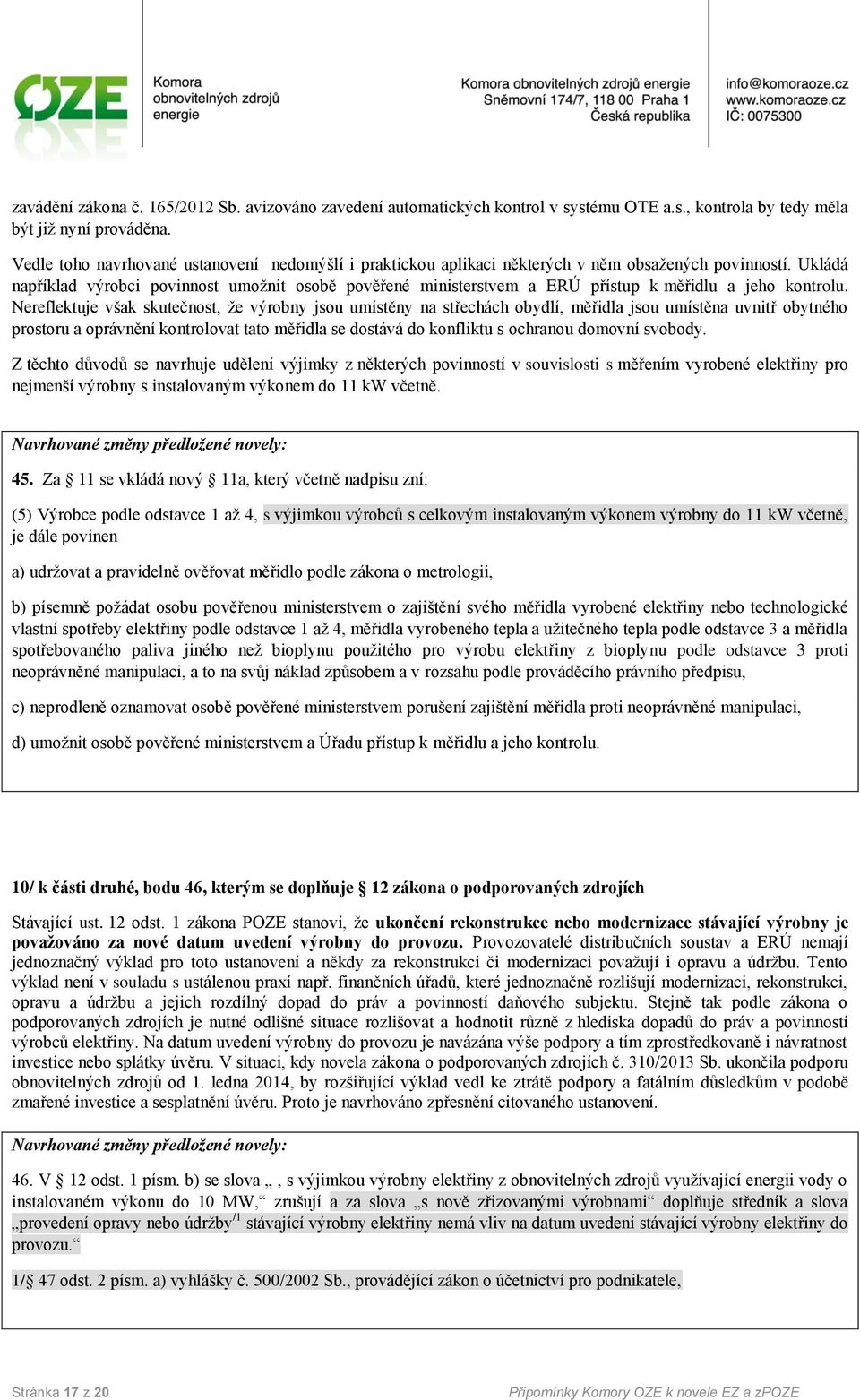 Ukládá například výrobci povinnost umožnit osobě pověřené ministerstvem a ERÚ přístup k měřidlu a jeho kontrolu.