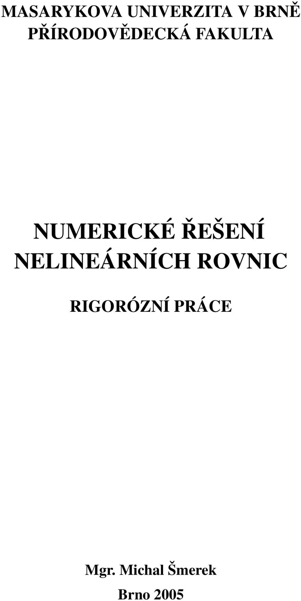 ŘEŠENÍ NELINEÁRNÍCH ROVNIC