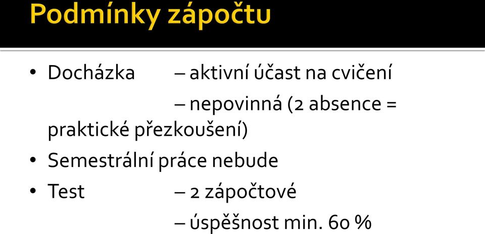 přezkoušení) Semestrální práce