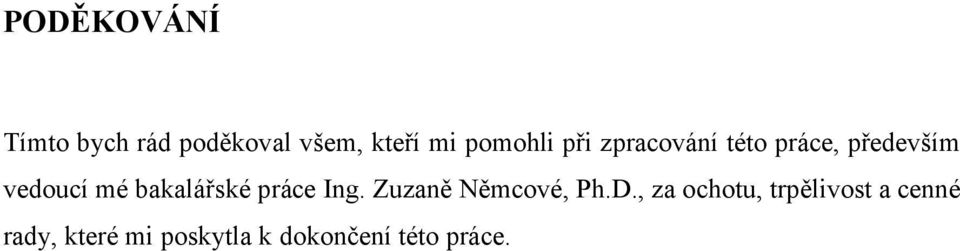 bakalářské práce Ing. Zuzaně Němcové, Ph.D.