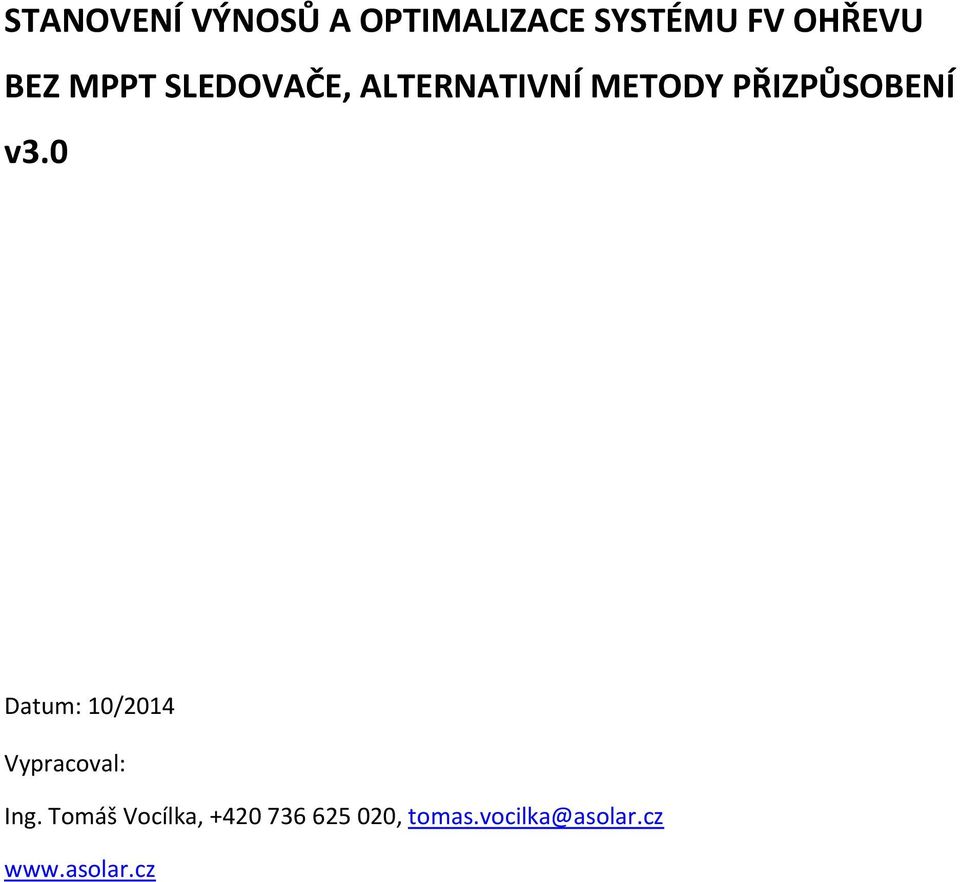 v3.0 Datum: 10/2014 Vypracoval: Ing.