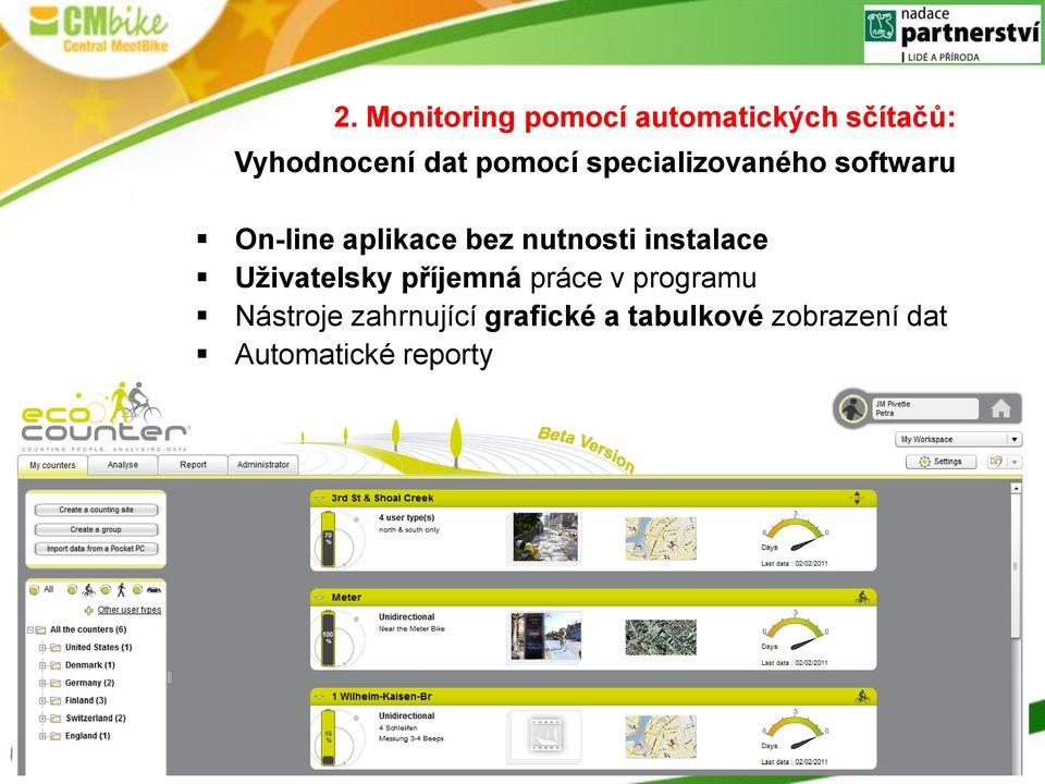 nutnosti instalace Uživatelsky příjemná práce v programu