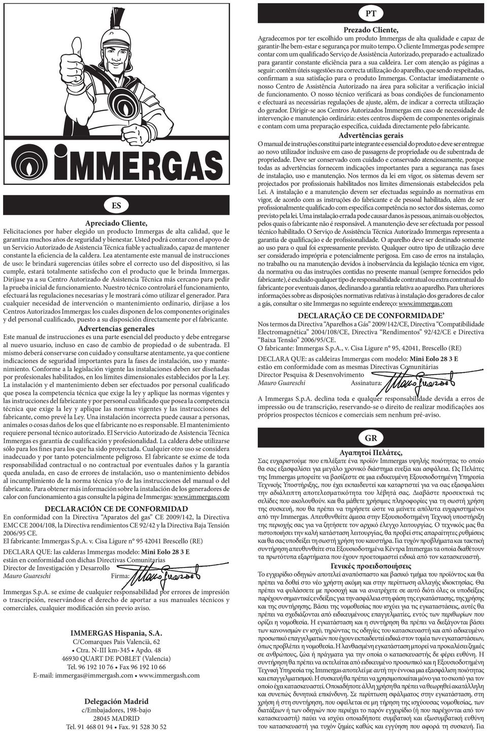Lea atentamente este manual de instrucciones de uso: le brindará sugerencias útiles sobre el correcto uso del dispositivo, si las cumple, estará totalmente satisfecho con el producto que le brinda