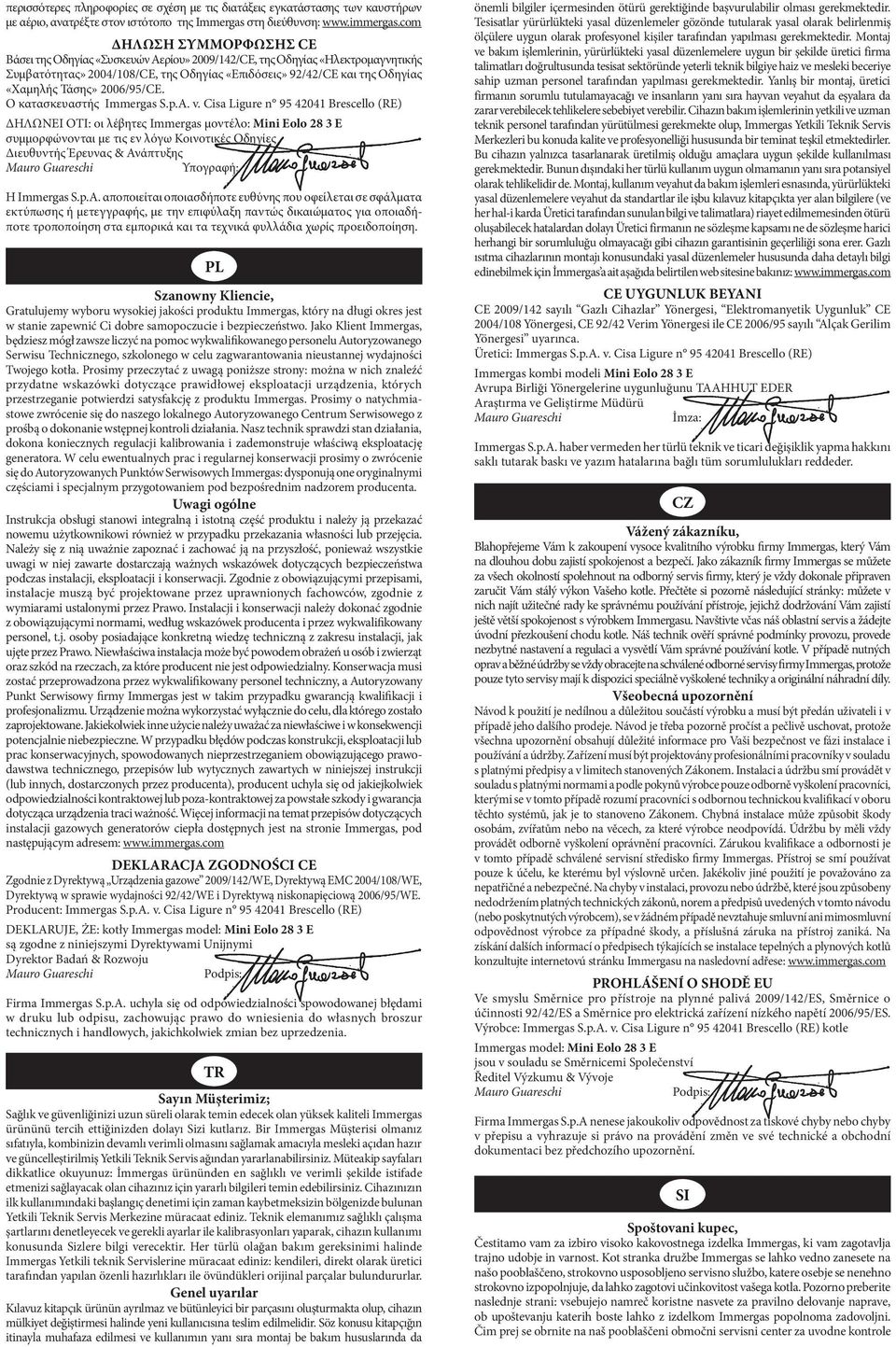 2006/95/CE. Ο κατασκευαστής Immergas S.p.A. v.