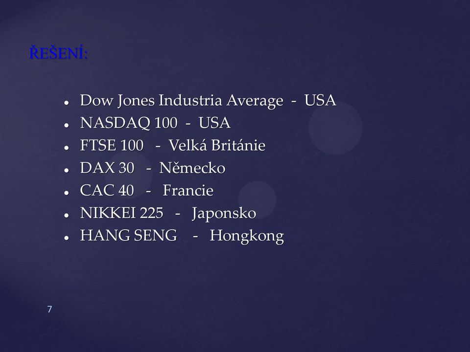 Británie DAX 30 - Německo CAC 40 -