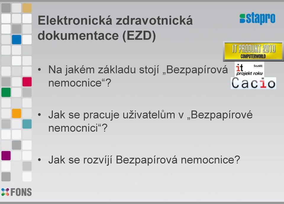 Jak se pracuje uživatelům v Bezpapírové