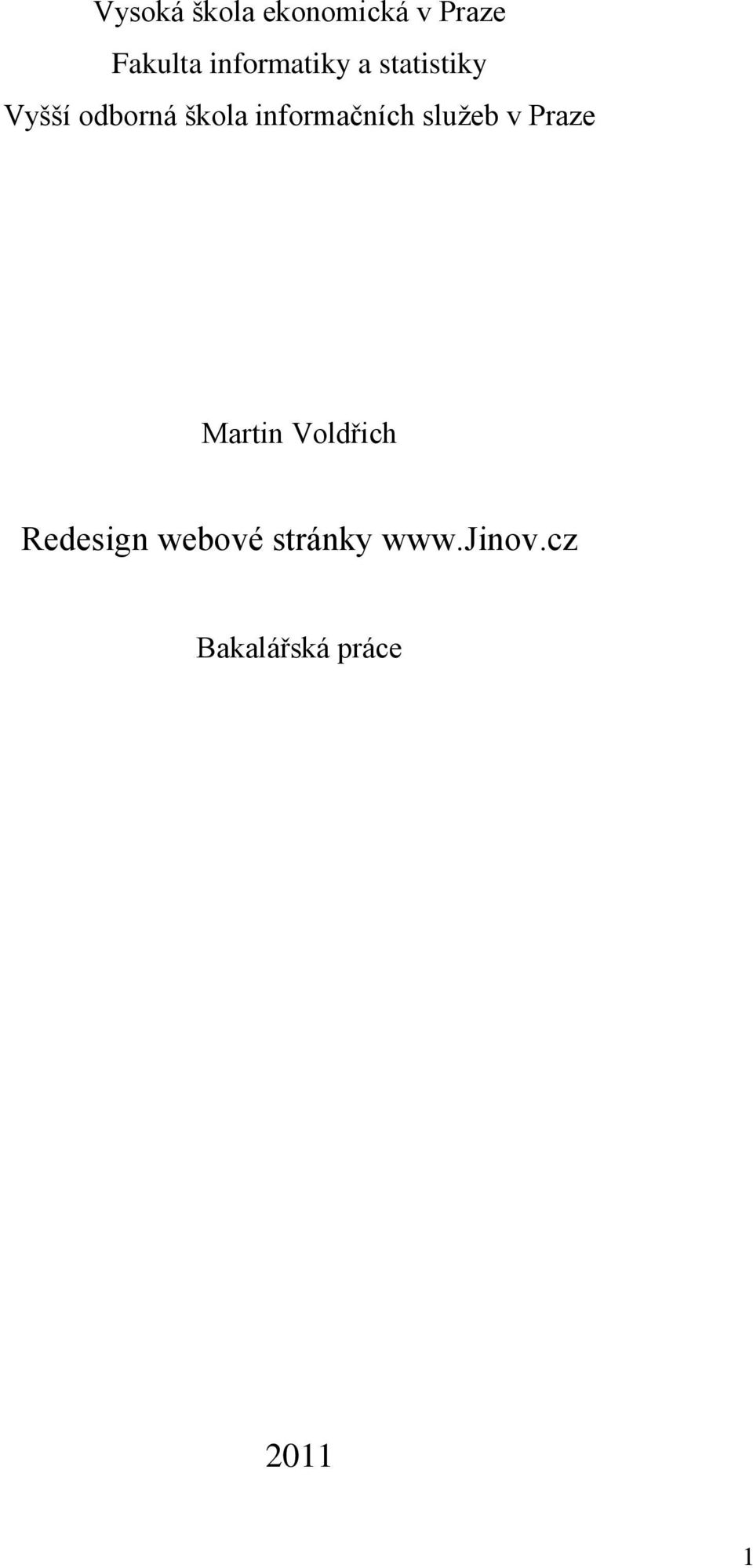 informačních sluţeb v Praze Martin Voldřich