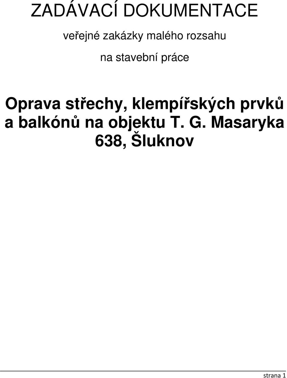 střechy, klempířských prvků a balkónů na