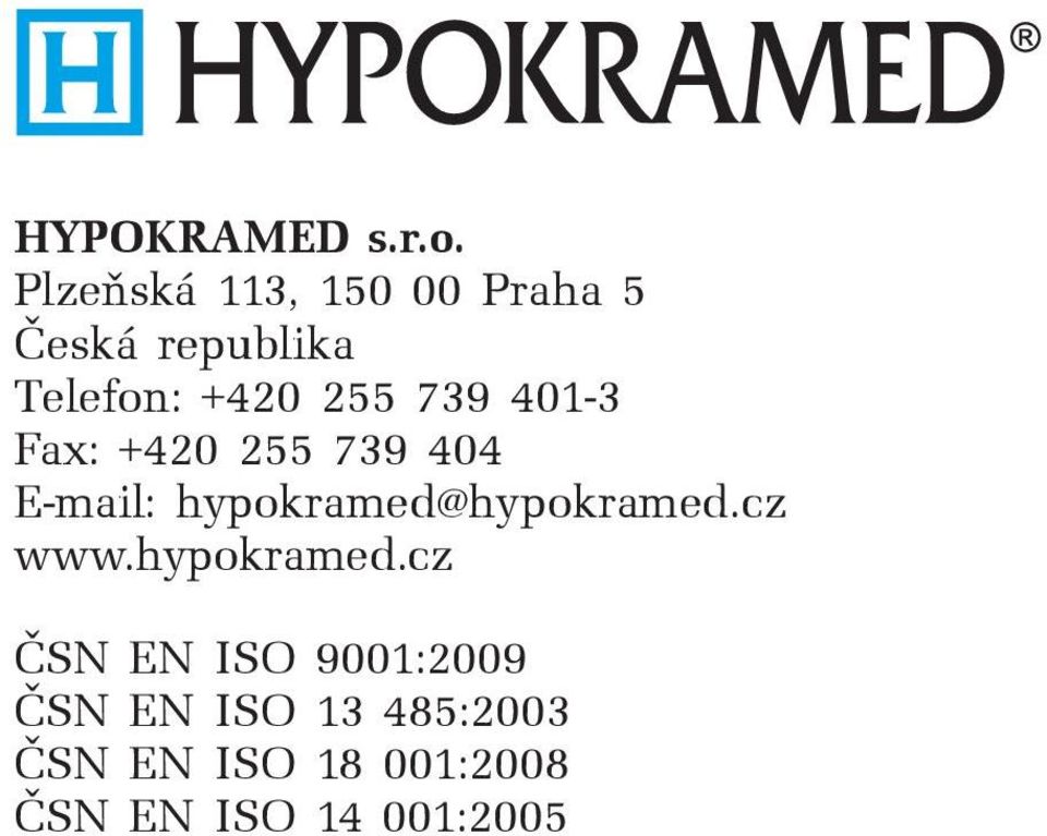 739 401-3 Fax: +420 255 739 404 E-mail: hypokramed@hypokramed.