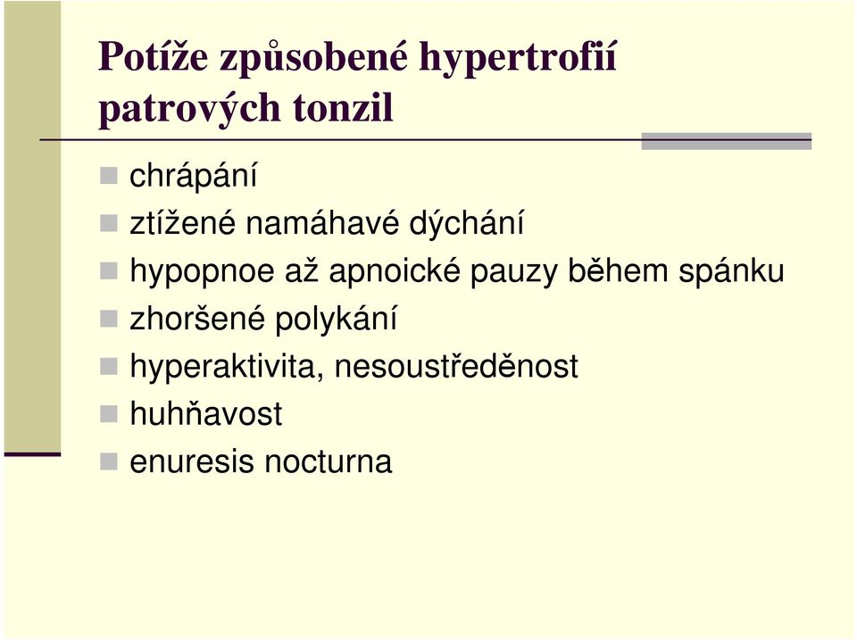 apnoické pauzy během spánku zhoršené polykání