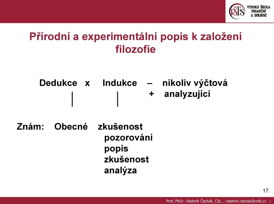 nikoliv výčtová + analyzující Znám: