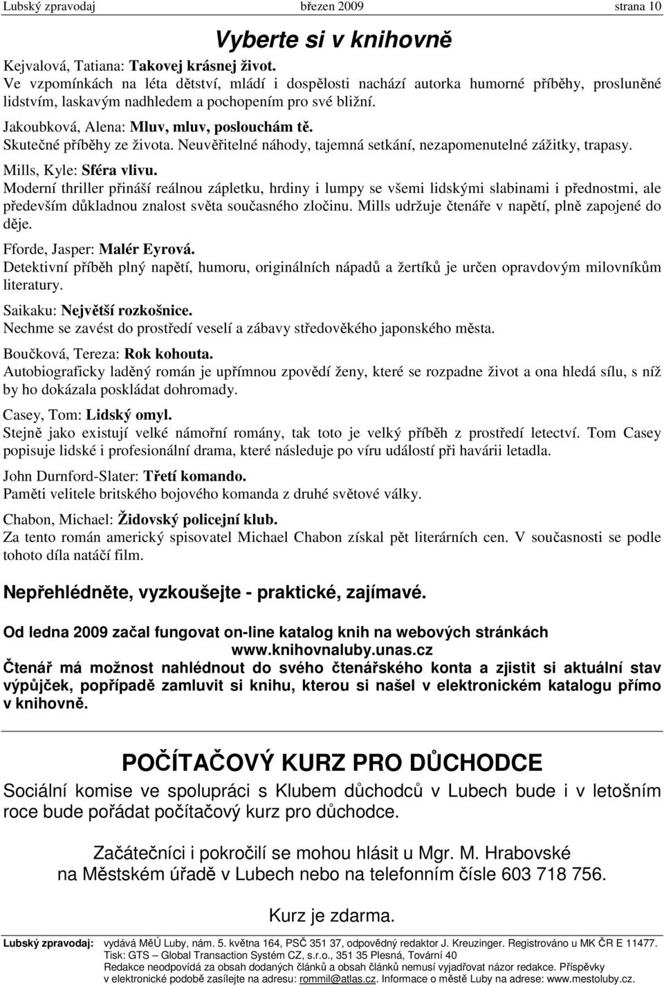 Skutečné příběhy ze života. Neuvěřitelné náhody, tajemná setkání, nezapomenutelné zážitky, trapasy. Mills, Kyle: Sféra vlivu.