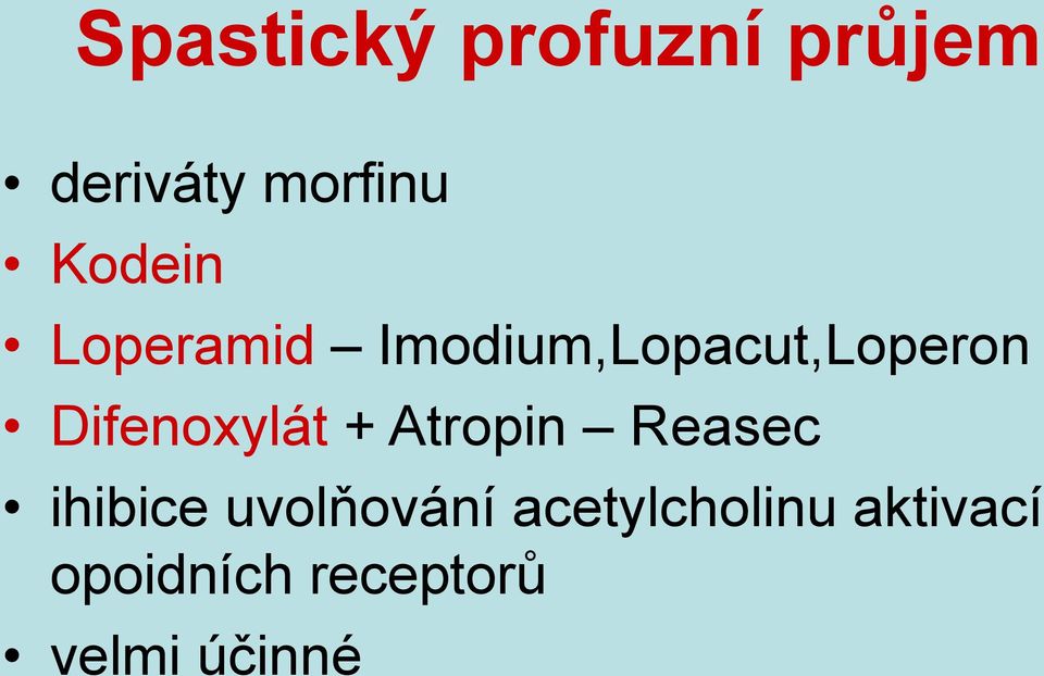 Difenoxylát + Atropin Reasec ihibice