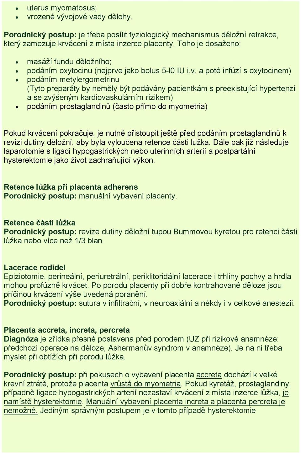 jako bolus 5-l0 IU i.v.