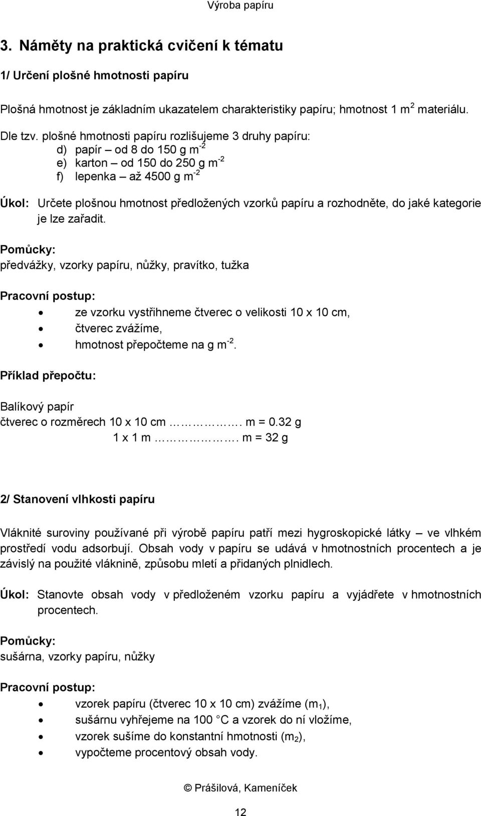 rozhodněte, do jaké kategorie je lze zařadit.