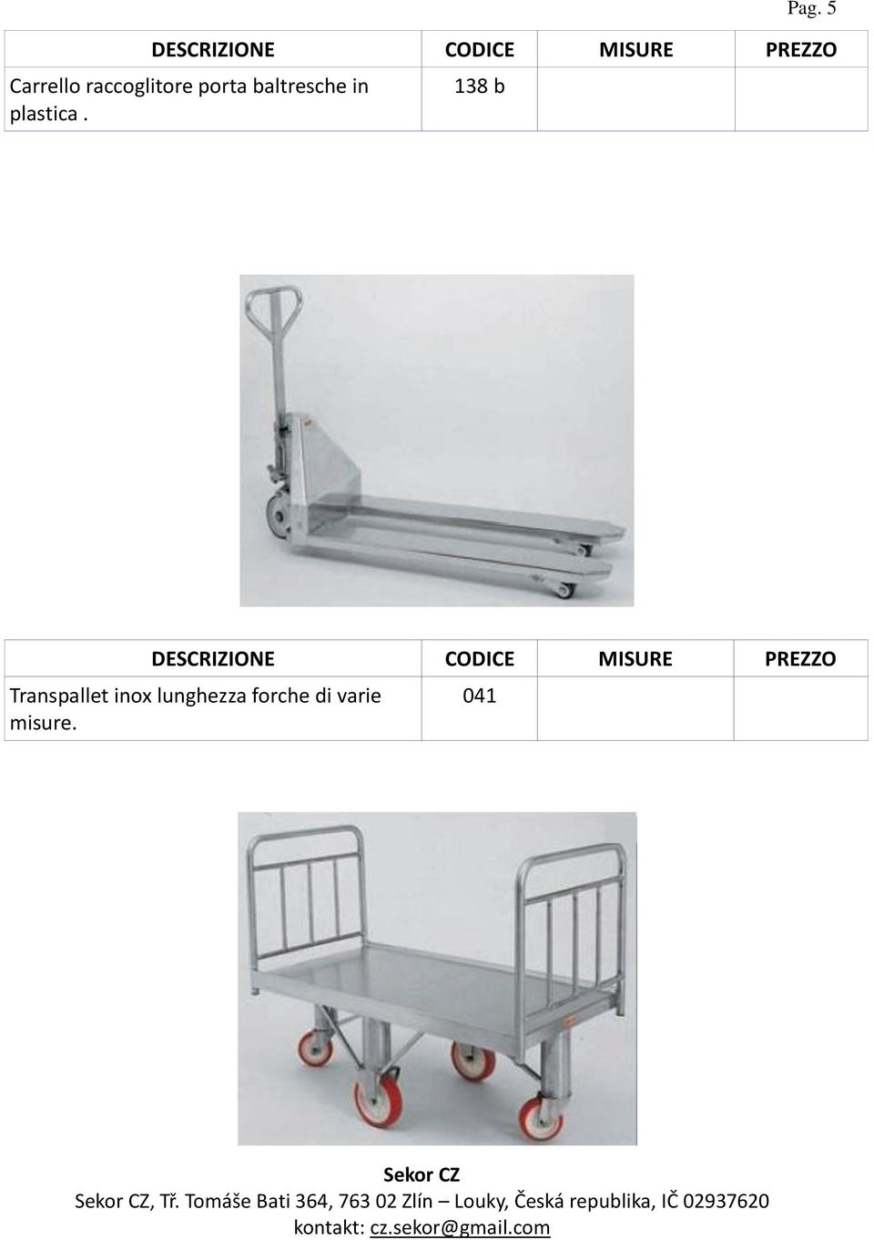 138 b Transpallet inox