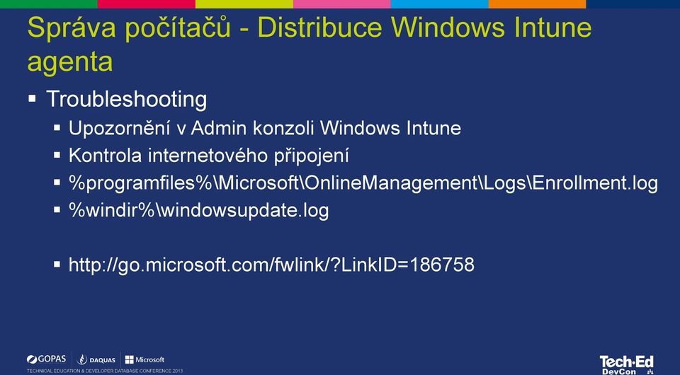 připojení %programfiles%\microsoft\onlinemanagement\logs\enrollment.