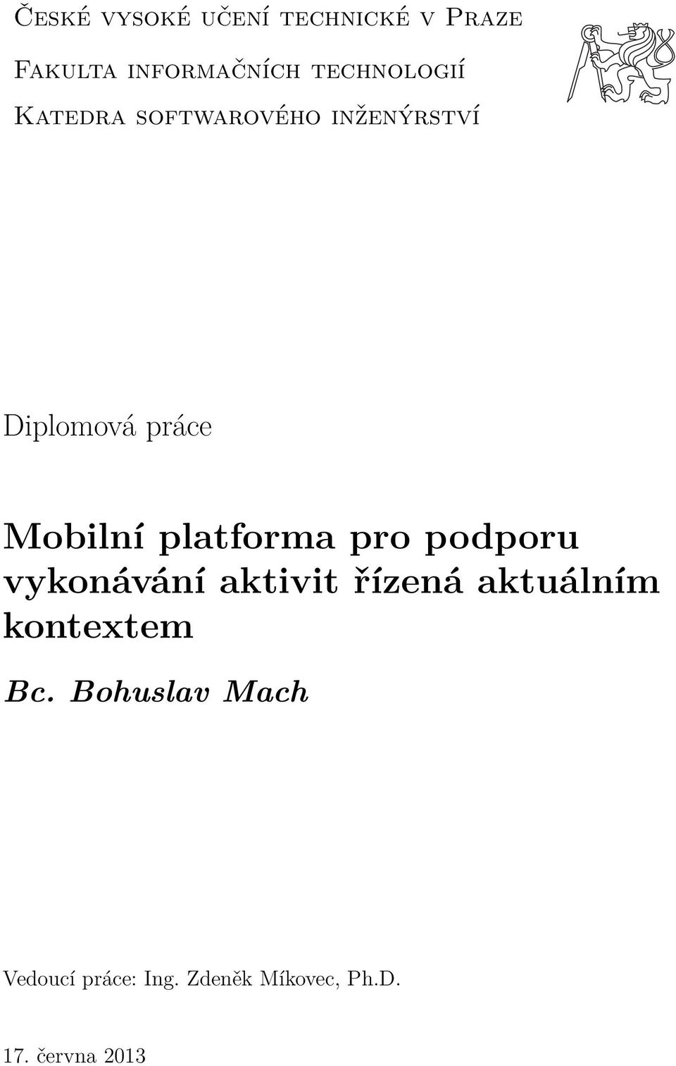 Mobilní platforma pro podporu vykonávání aktivit řízená aktuálním