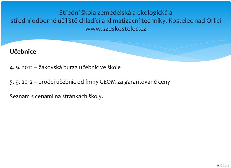 5. 9. 2012 prodej učebnic od firmy