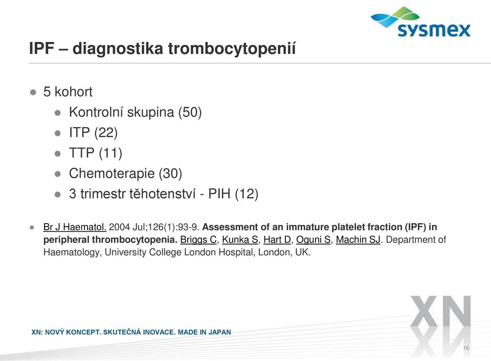 Assessment of an immature platelet fraction (IPF) in peripheral thrombocytopenia.