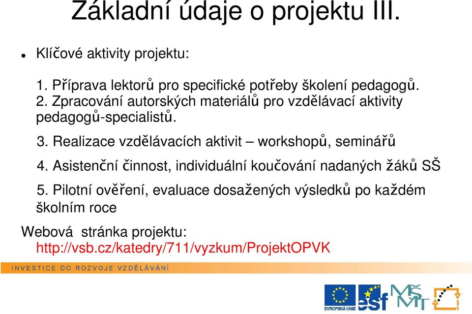 Zpracování autorských materiálů pro vzdělávací aktivity pedagogů-specialistů. 3.