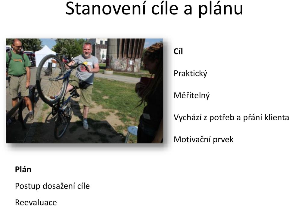 potřeb a přání klienta Motivační