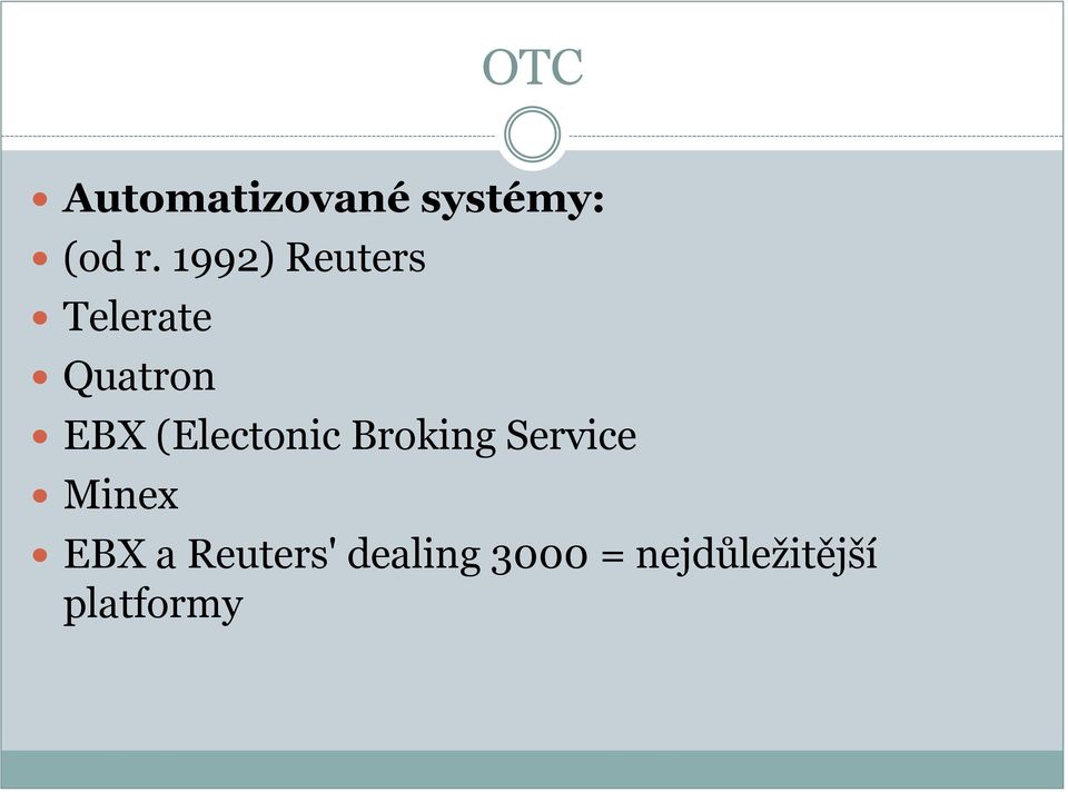 (Electonic Broking Service Minex EBX a