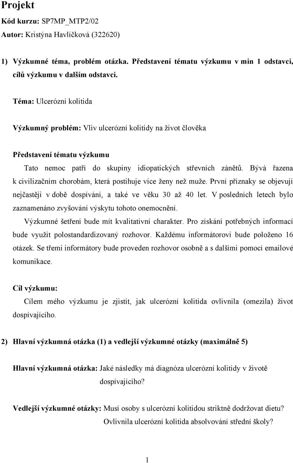 Bývá řazena k civilizačním chorobám, která postihuje více ženy než muže. První příznaky se objevují nejčastěji v době dospívání, a také ve věku 30 až 40 let.