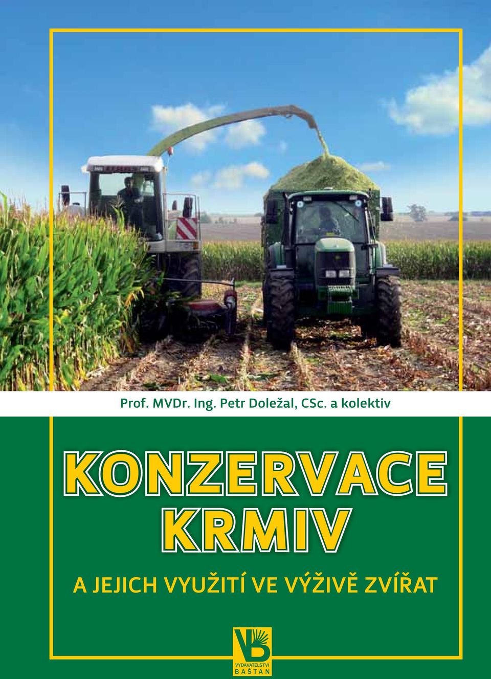 a kolektiv KONZERVACE KRMIV A