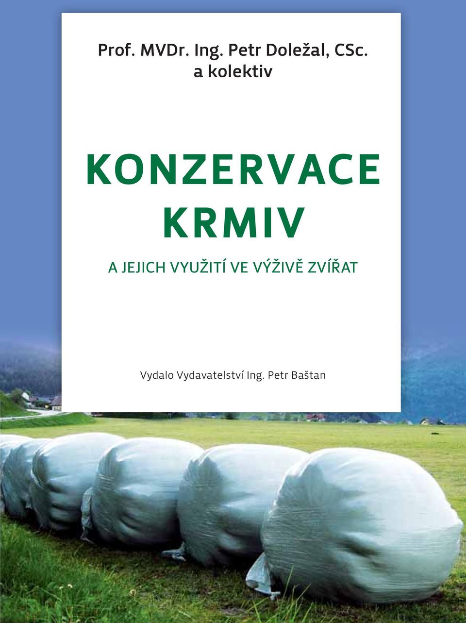 a kolektiv KONZERVACE KRMIV A