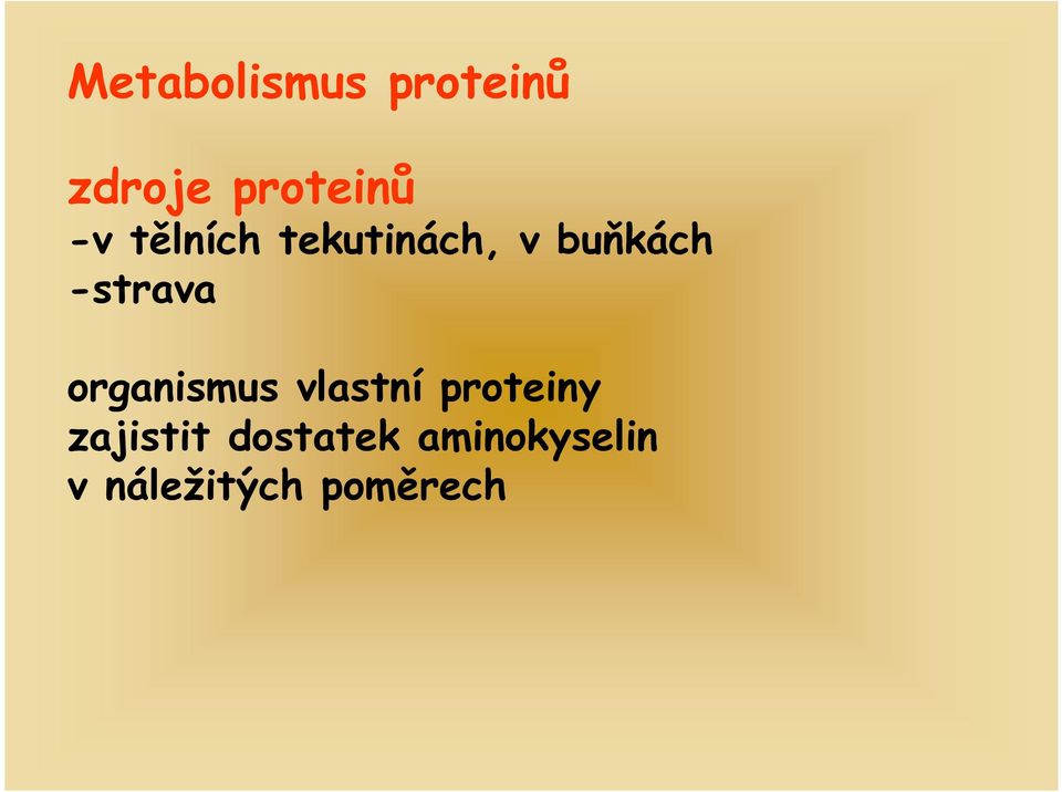 -strava organismus vlastní proteiny