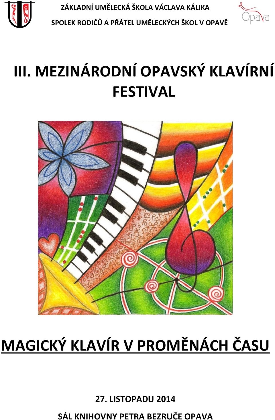 MEZINÁRODNÍ OPAVSKÝ KLAVÍRNÍ FESTIVAL MAGICKÝ KLAVÍR